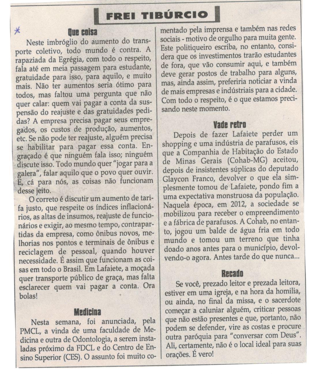 Que coisa. Jornal Correio da Cidade, Conselheiro Lafaiete, 01 abr. 2017 a 07 abr. 2017, 1363ª ed., Caderno Opinião,Frei Tibúrcio,p. 8.