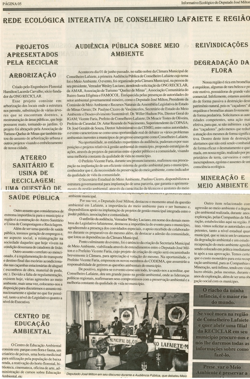 Rede Ecológica interativa de Conselheiro Lafaiete e Região. Informativo Ecológicodo Dep. José Milton, [01 jun. 2001], s.n. , p. 05.