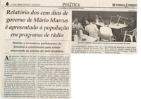 Relatório dos cem dias de governo de Mário Marcus é apresentado à população em programa de rádio. Jornal Correio da Cidade, Conselheiro Lafaiete, 29 abr. 2017 a 05 mai. 2017, 1367ª ed., Caderno Política,p. 6.