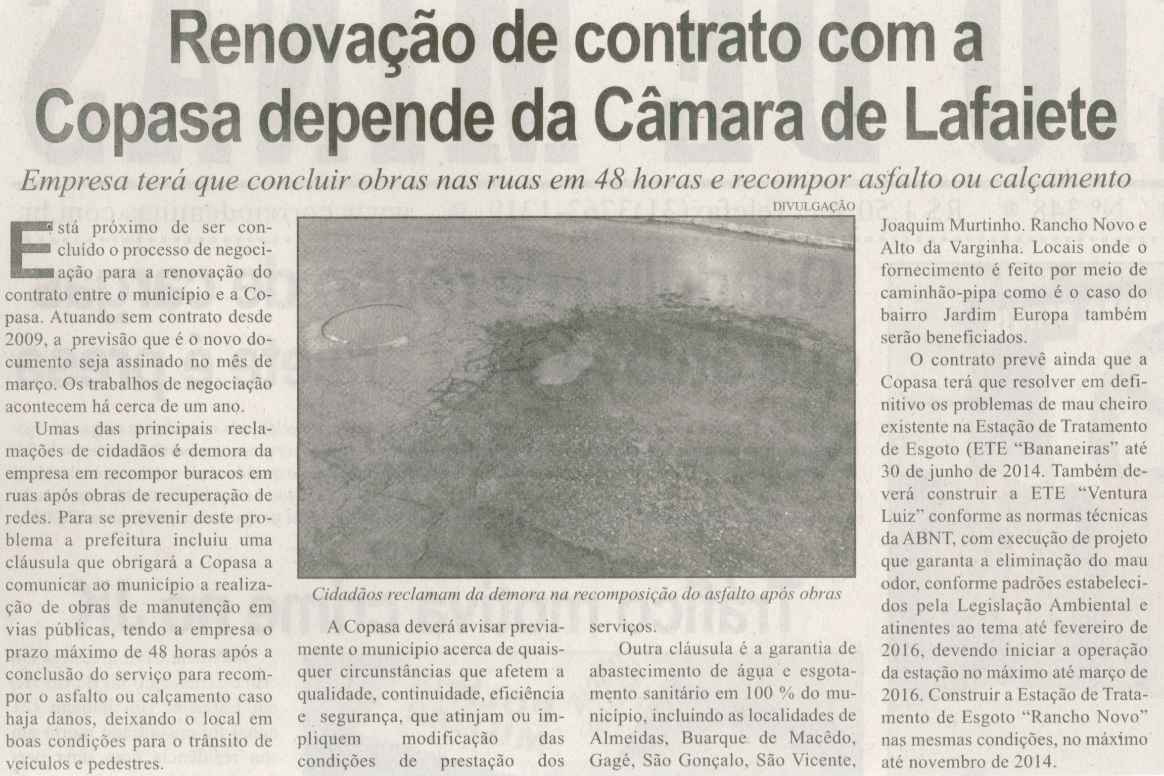 Renovação de contrato com a Copasa depende da Câmara de Lafaiete: empresa terá que concluir obras nas ruas em 48 horas e recompor o asfalto ou calçamento. Correio de Minas, Conselheiro Lafaiete,  22 fev. 2014, p. 2.