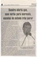 Sandro alerta que, sem verba para merenda, escolar do estado irão parar. Jornal Correio da Cidade, Conselheiro Lafaiete, 15 abr. 2017 a 21 abr. 2017, 1365ª ed., Caderno Política,p. 6.