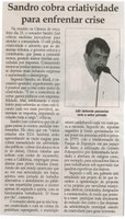 Sandro cobra criatividade para enfrentar crise. Jornal Correio da Cidade, Conselheiro Lafaiete, 27 fev. 2016, 1306ª ed. , Caderno Política. p. 6.