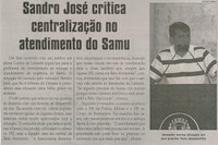  Sandro José critica centralização no atendimento do SAMU. Jornal Correio da Cidade, Conselheiro Lafaiete, 30 abr. a 06 mai. 2016, 1315ª ed., Caderno Política, p. 6.