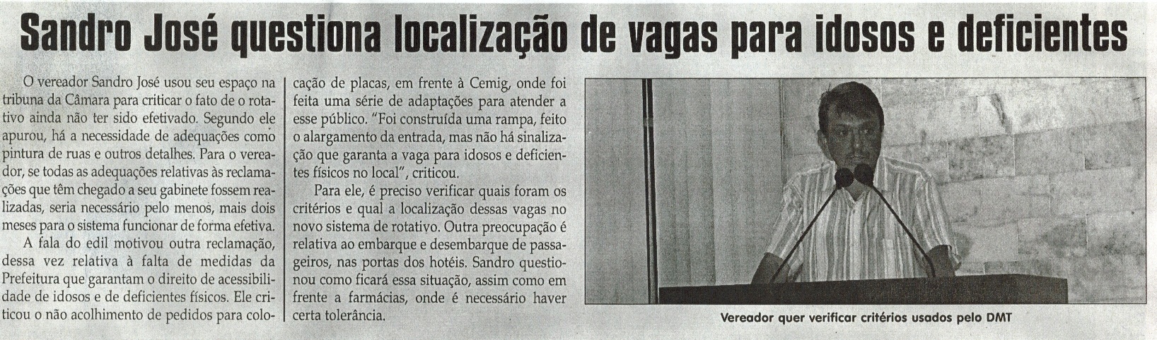 Sandro questiona localização de vagas para idosos e deficientes. Jornal Correio da Cidade, Conselheiro Lafaiete, 09 a 15 abr. 2016, 1312ª ed, Caderno Política, p. 6..