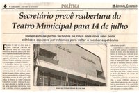 Secretário prevê reabertura do Teatro Municipal para 14 de Julho. Jornal Correio da Cidade, Conselheiro Lafaiete, 01 jul. 2017 a 07 jul. 2017, 1376ª ed., Caderno Política,p.6