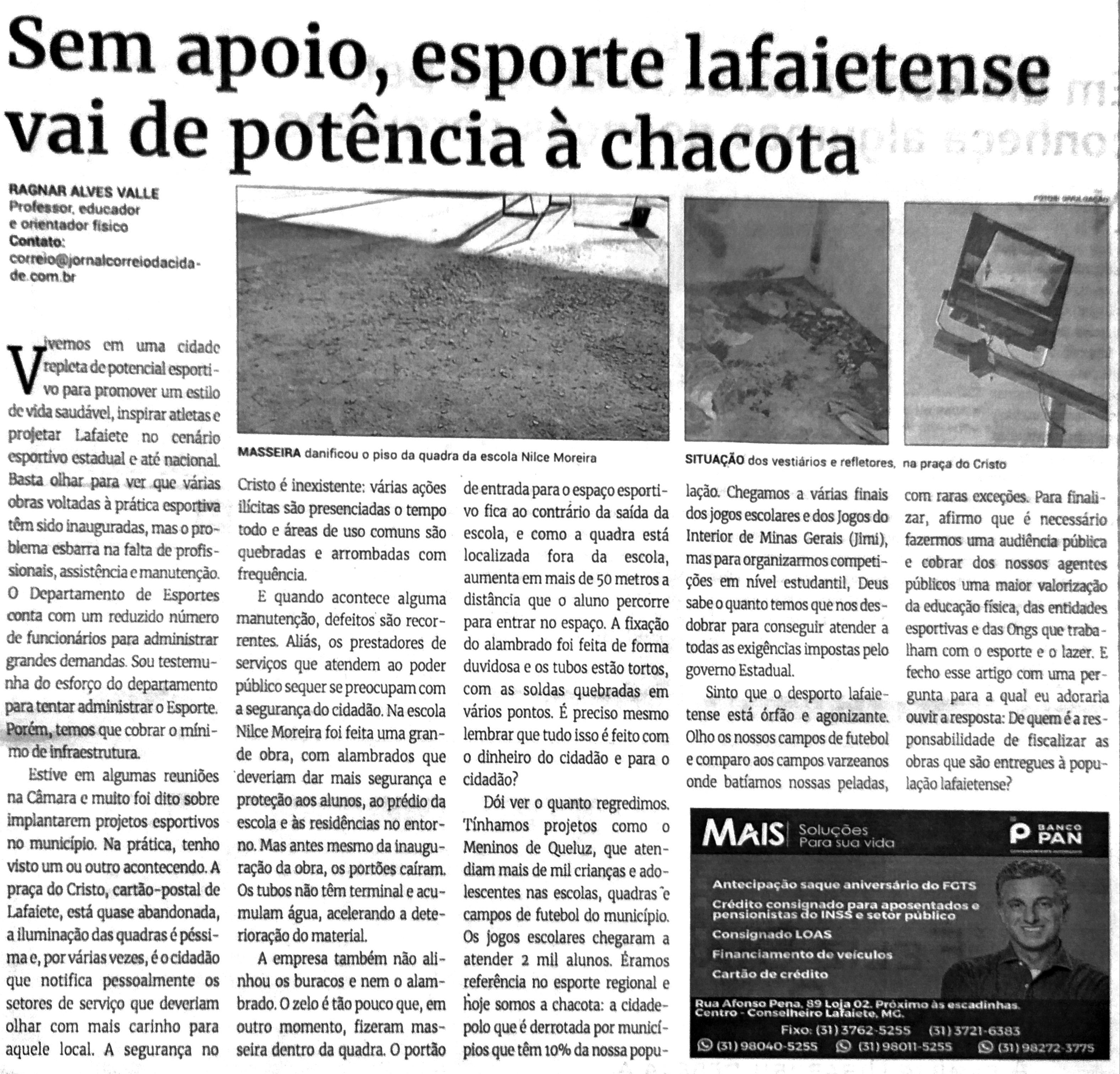 Sem apoio, esporte lafaietense vai de potência à chacota. Jornal Correio da Cidade, Conselheiro Lafaiete de 12 a 18 de ago. de 2023, 1692ª ed., Esporte, p. 33.