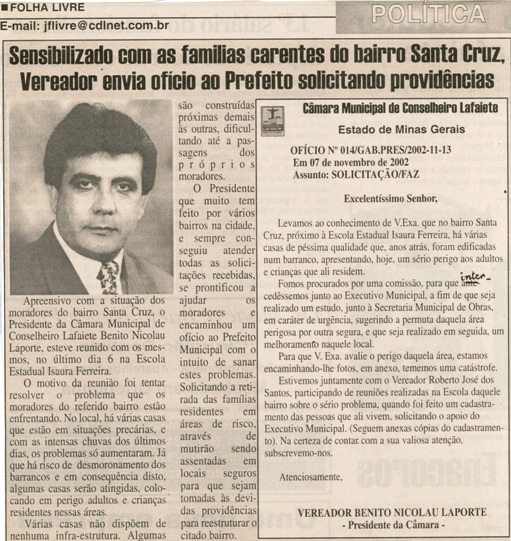 Sensibilizado com as famílias carentes do bairro Santa Cruz, Vereador envia ofício ao Prefeito solicitando prodidências. Folha Livre, 16 a 23 nov. 2002, 98ª ed., p. 09.