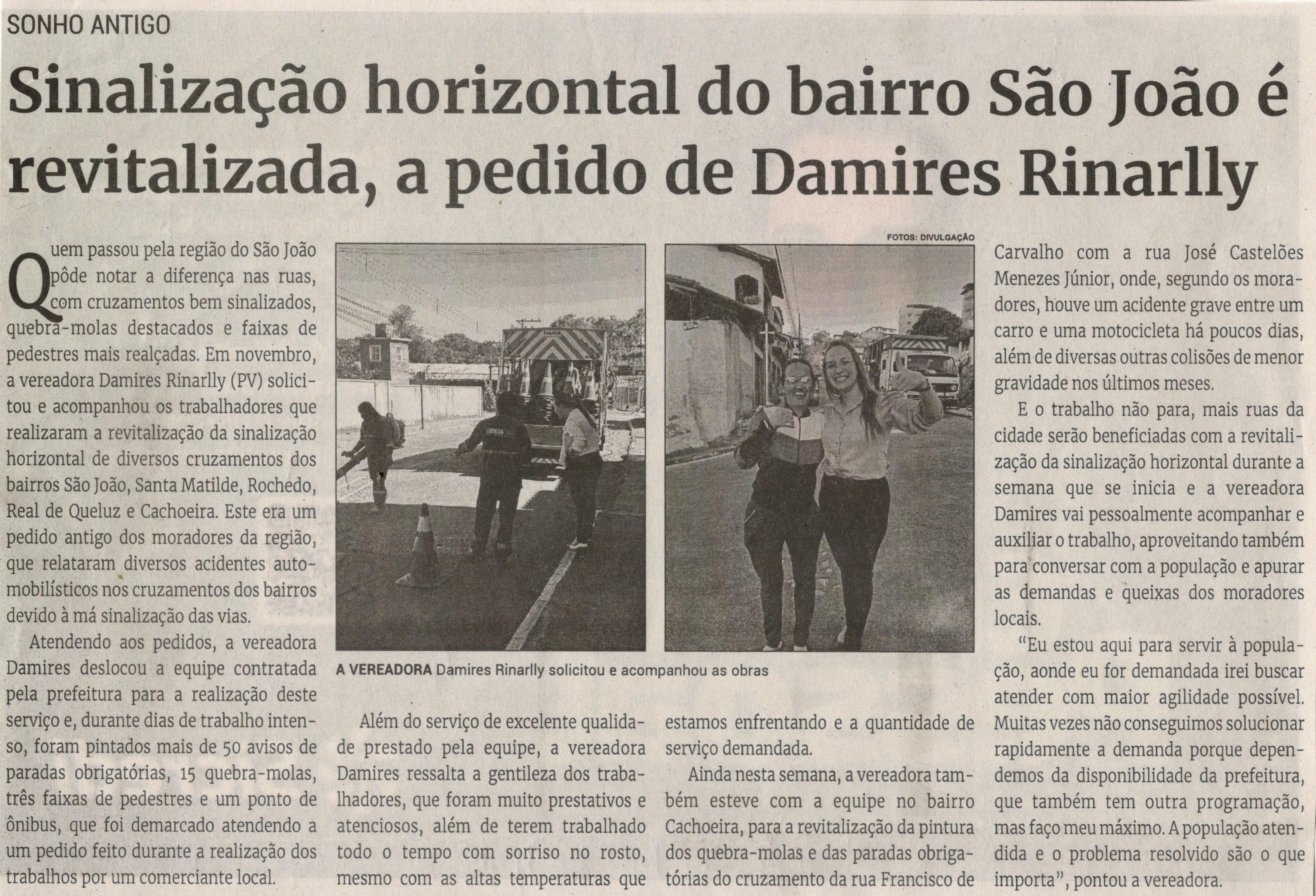 Sinalização horizontal do bairro São João revitalizada, a pedido de Damires Rinarlly. Jornal Correio da Cidade, Conselheiro Lafaiete de 18 a 24 de nov. de 2023, 1706ª ed., Política, p. 04.