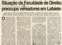 Situação da Faculdade de Direito preocupa vereadores em Lafaiete: ação aponta diversas irregularidades na FDCL e dívida com união chega a mais de R$2,6 milhões; Câmara analisa... . Correio de Minas, Conselheiro Lafaiete, 31 out. 2007, 171ª ed., p.03