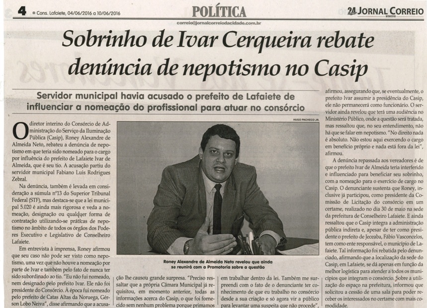 Sobrinho de Ivar Cerqueira rebate denúncia de nepotismo no CASIP. Jornal Correio da Cidade, Conselheiro Lafaiete, 04 a 10 jun. 2016, 1320ª ed., Caderno Política, p. 4.