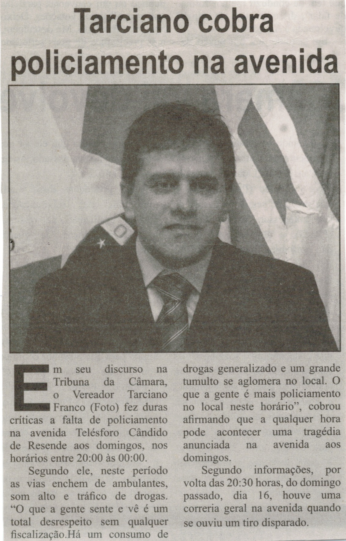 Tarciano cobra policiamento na avenida. Correio de Minas, Conselheiro Lafaiete, 22 nov. 2014, p. 3.