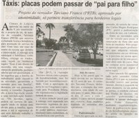 Táxis: placas podem passar de "pai para filho":  Projeto do vereador Tarciano Franco (PRTB), aprovado por unanimidade, só permite transferência para herdeiros legais. Correio de Minas, Conselheiro Lafaiete, 13 jun. 2015, p. 02.