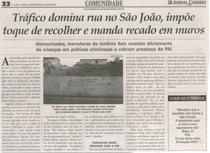 Tráfico domina rua no São João, impõe toque de recolher e manda recado em muros. Jornal Correio da Cidade, 04 a 10 jun. 2016, 1320ª ed., Caderno Comunidade, p. 22.