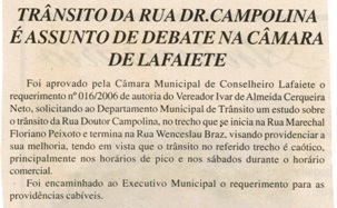  Trânsito da Rua Dr. Campolina é assunto de debate na Câmara de Lafaiete.Jornal Nova Gazeta, Conselheiro Lafaiete, 06 mai. 2006, 411ª ed., p. 15.