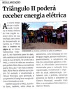 Triângulo II poderá receber energia elétrica. Jornal Correio da Cidade, Conselheiro Lafaiete, de 04 a 10 de mar. de 2023, 1669ª ed. Caderno Últimas, p. 40. Triângulo II poderá receber energia elétrica. Jornal Correio da Cidade, Conselheiro Lafaiete, de 04 a 10 de mar. de 2023, 1669ª ed. Caderno Últimas, p. 40.