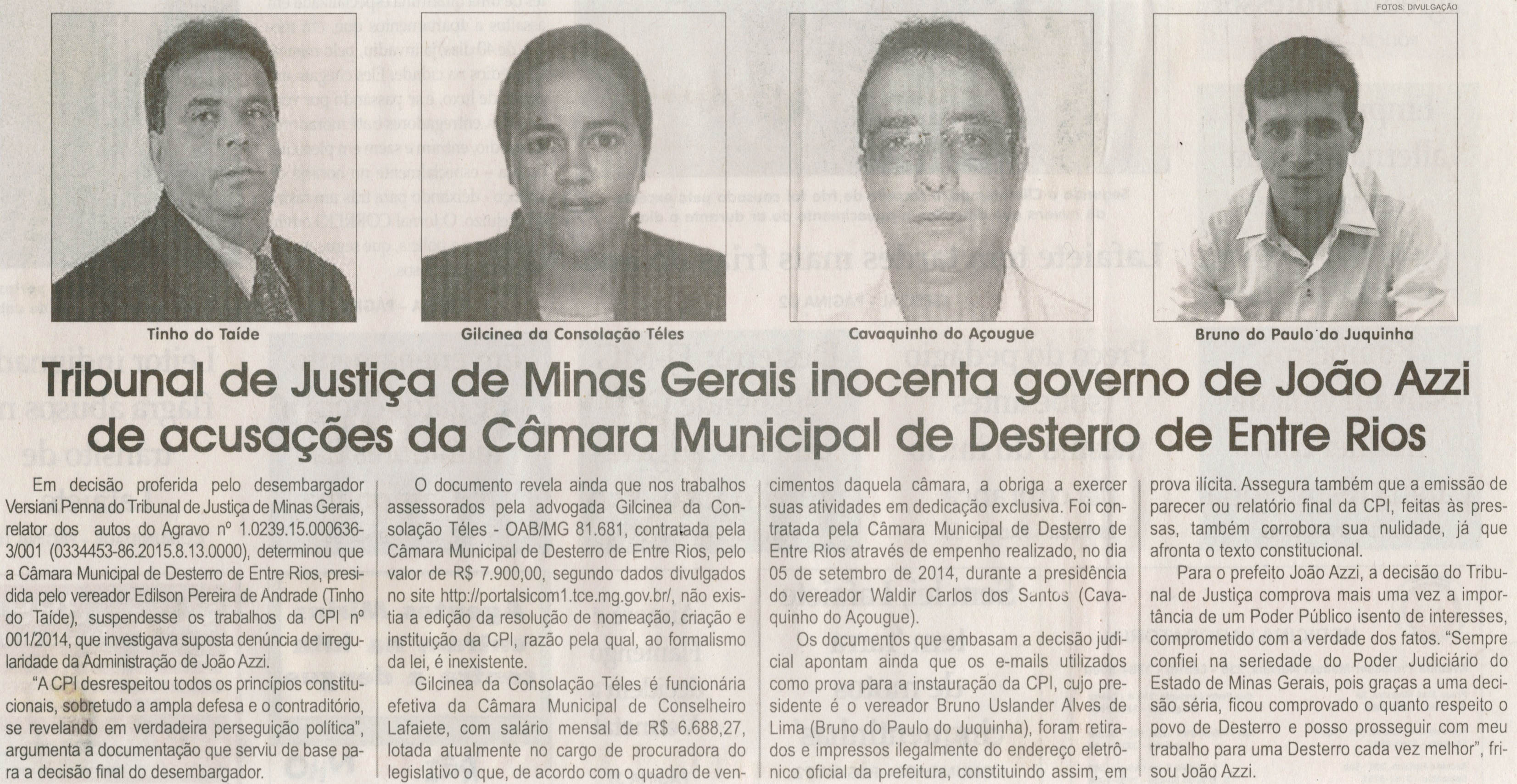 Tribunal de Justiça de Minas Gerais inocenta governo de João Azzi de acusações da Câmara Municipal de Desterro de Entre Rios. Jornal Correio da Cidade, Conselheiro Lafaiete, 23 jun. 2015, 1266ª ed., p. 02.