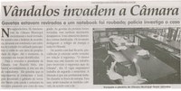 Vândalos invadem a Câmara: gavetas estavam e um notebook foi roubado; polícia investiga o caso. Jornal Correio da Cidade, Conselheiro Lafaiete, 04 mar. 2014, p. 45.