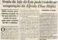 Venda da laje do Epa pode viabilizar recuperação da Alfredo Elias Mafuz: PMCL enviou para Câmara  projeto de lei que permite a venda do local pelo valor mínimo e R$4 milhões. Jornal Correio da Cidade, Conselheiro lafaiete, 07 abr. 2012, p. 02.