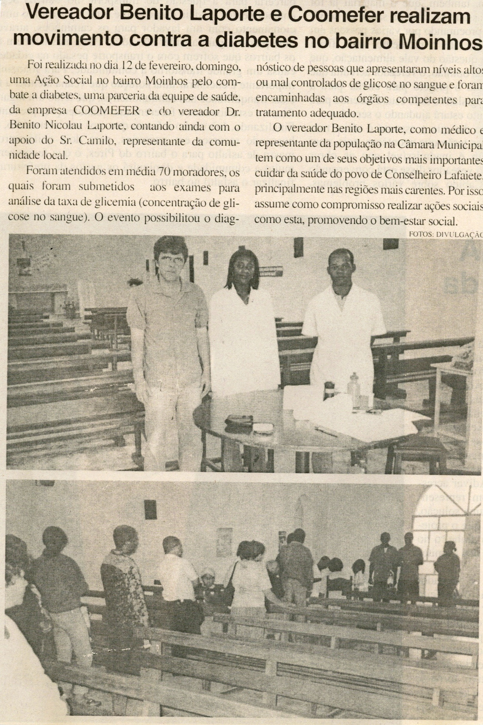 Vereador Benito Laporte e Coomefer realizam movimento contra a diabetes no Bairro Moinhos. Jornal O Dossiê,  Conselheiro Lafaiete, 24 mar. 2006, ed. 112, p. 6