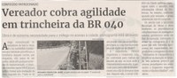 Vereador cobra agilidade em trincheira da BR 040. Jornal Correio da Cidade, Conselheiro Lafaiete, 18 a 24 de mai. 2024, 1731ª ed., Política, p. 4.