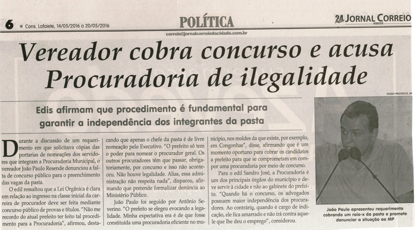 Vereador cobra concurso e acusa Procuradoria de ilegalidade. Jornal Correio da Cidade, Conselheiro Lafaiete, 14 a 20 mai. 2016, 1317ª ed.,  Caderno Política, p. 6.