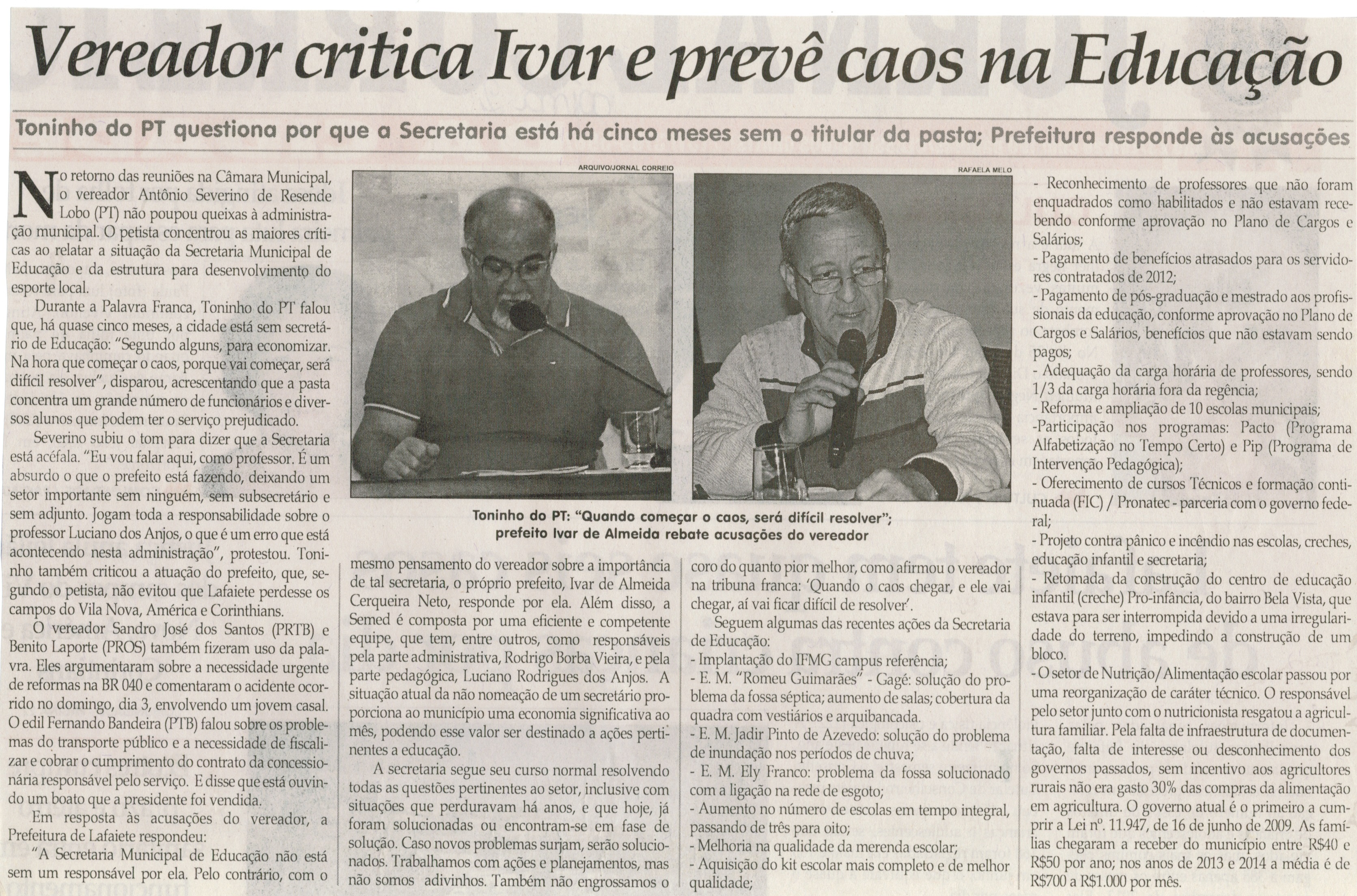 Vereador critica Ivar e prevê caos na educação: Toninho do PT questiona porque a Secretaria está a cinco meses sem o titular da pasta, Prefeitura responde acusações. Correio de Minas, Conselheiro Lafaiete, 09 ago. 2014, p. 2.