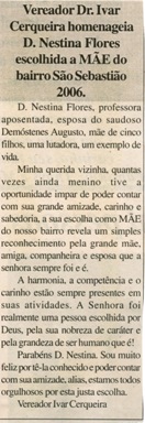 Vereador Dr. Ivar Cerqueira homenageia D. Nestina Flores escolhida a MÃE do bairro São Sebastião. Jornal Nova Gazeta, Conselheiro Lafaiete, 06 mai. 2006, 411ª ed., p. 15. 