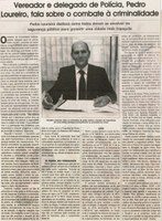 Vereador e delegado de Polícia, Pedro Loureiro, fala sobre o combate à criminalidade. Jornal Correio da Cidade,  Conselheiro Lafaiete, 19 a 25 mar., 1309ª ed., Caderno Especial, p. B1.