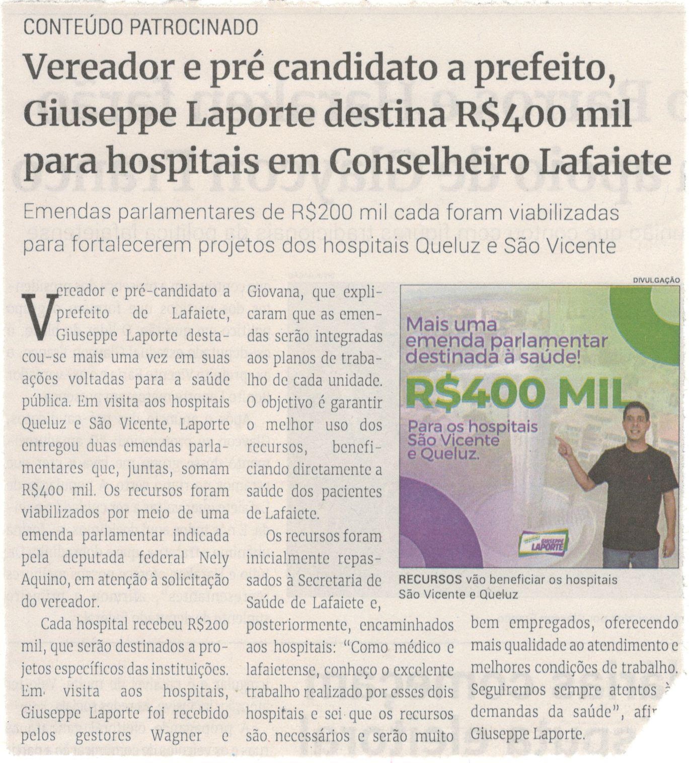 Vereador e pré candidato a prefeito, Giuseppe Laporte destina R$400 mil para hospitais em Conselheiro Lafaiete. Jornal Correio da Cidade, Conselheiro Lafaiete, 13 a 19 de jul. 2024, 1739ª ed., Política, p. 3.