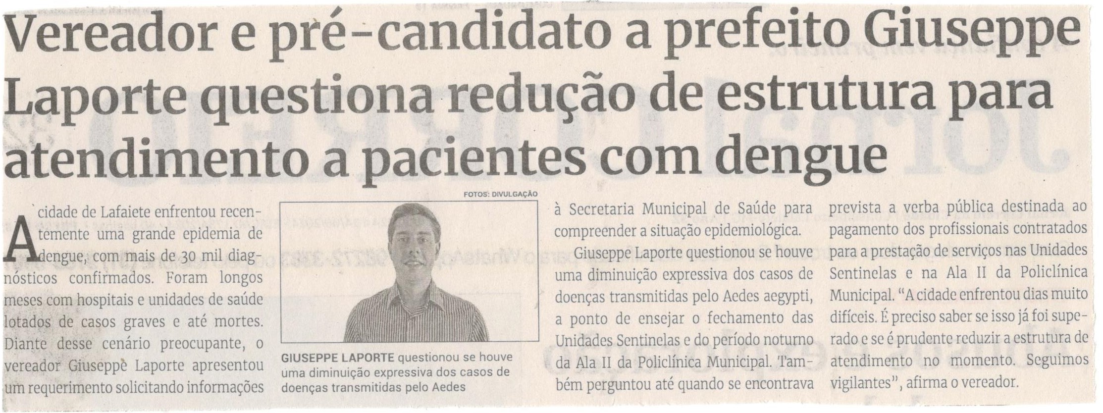Vereador e pré-candidato a prefeito Giuseppe Laporte questiona redução de estrutura para atendimento a pacientes com dengue. Jornal Correio da Cidade, Conselheiro Lafaiete, 08 a 14 de jun. 2024, 1734ª ed., Política, p. 2.