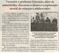 Vereador e professor Oswaldo, além de autoridades, discutem o abuso e a exploração sexual de crianças e adolescentes. Jornal Correio da Cidade, 01 set. 2018 a 07 set. 2018. 1437ª ed., Caderno Política, p. 4.