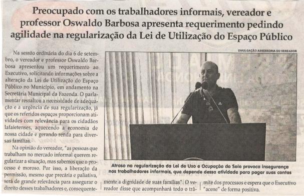 Preocupado com os trabalhadores informais, vereador e professor Oswaldo Barbosa apresenta requerimento pedindo agilidade na regularização da Lei de Utilização ... . Jornal Correio da Cidade, 29 set. 2018 a 05 out. 2018. 1441ª ed., Caderno Política, p. 4.