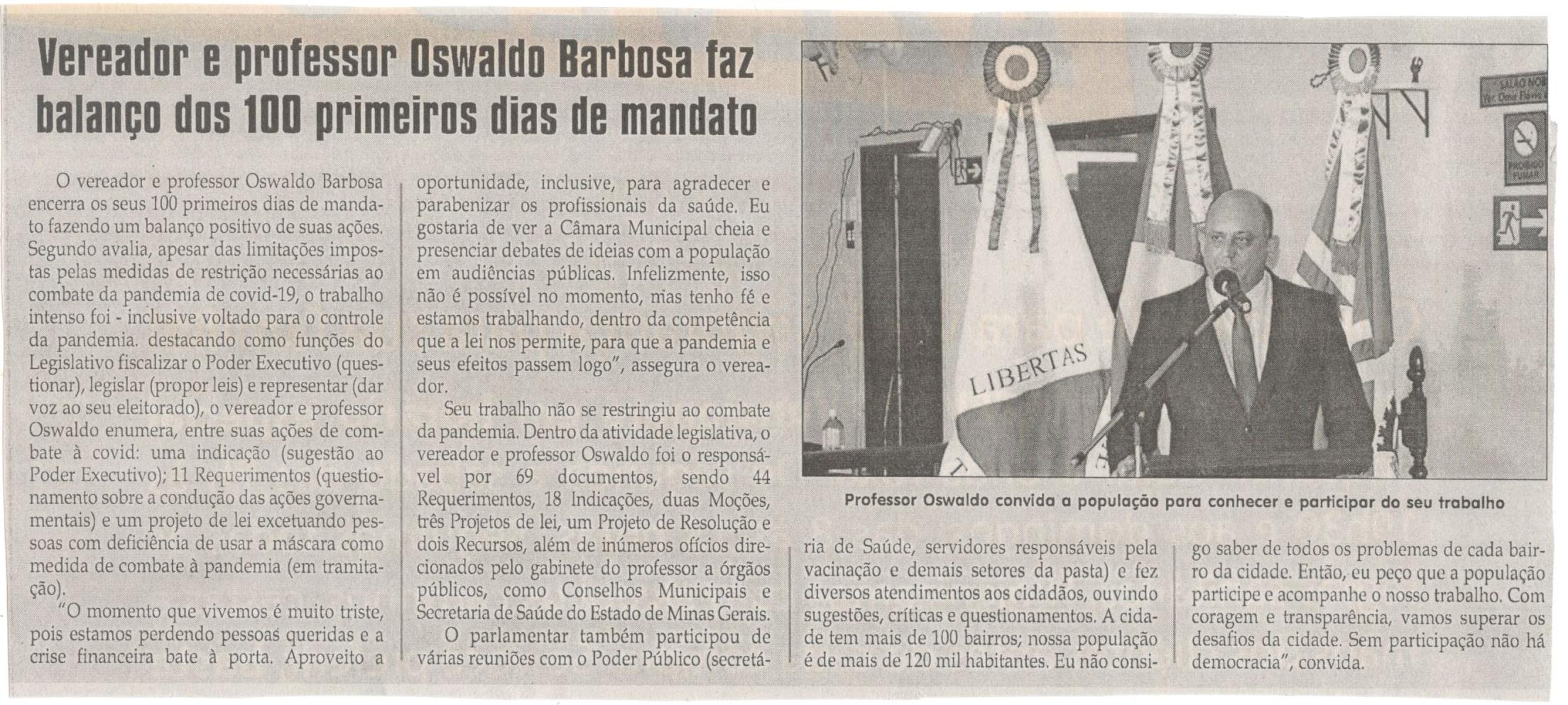 Vereador e professor Oswaldo Barbosa faz balanço dos 100 primeiros dias de mandato. Jornal Correio da Cidade, Conselheiro Lafaiete, 24 a 30 de abril de 2021, 1573ª ed., Caderno Política, 2021, p. 14.