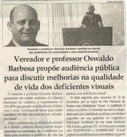 Vereador e professor Oswaldo Barbosa propõe audiência pública para discutir melhorias na qualidade de vida dos deficientes visuais. Jornal Correio da Cidade, Conselheiro Lafaiete, 17 nov. 2018 a 23 nov. 2018, 1448ª ed., Caderno Política, p. 2.