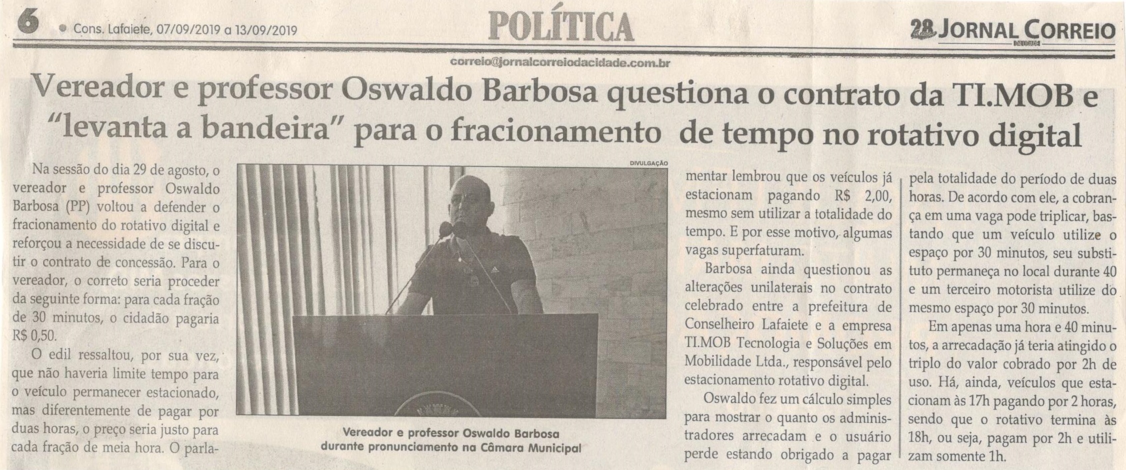 Vereador e professor Oswaldo Barbosa questiona o contrato da TI.MOB e “levanta a bandeira” para fracionamento de tempo no rotativo digital.Jornal Correio da Cidade, 07 set. a 13 set, 1490ª ed., Caderno Política, p. 6.