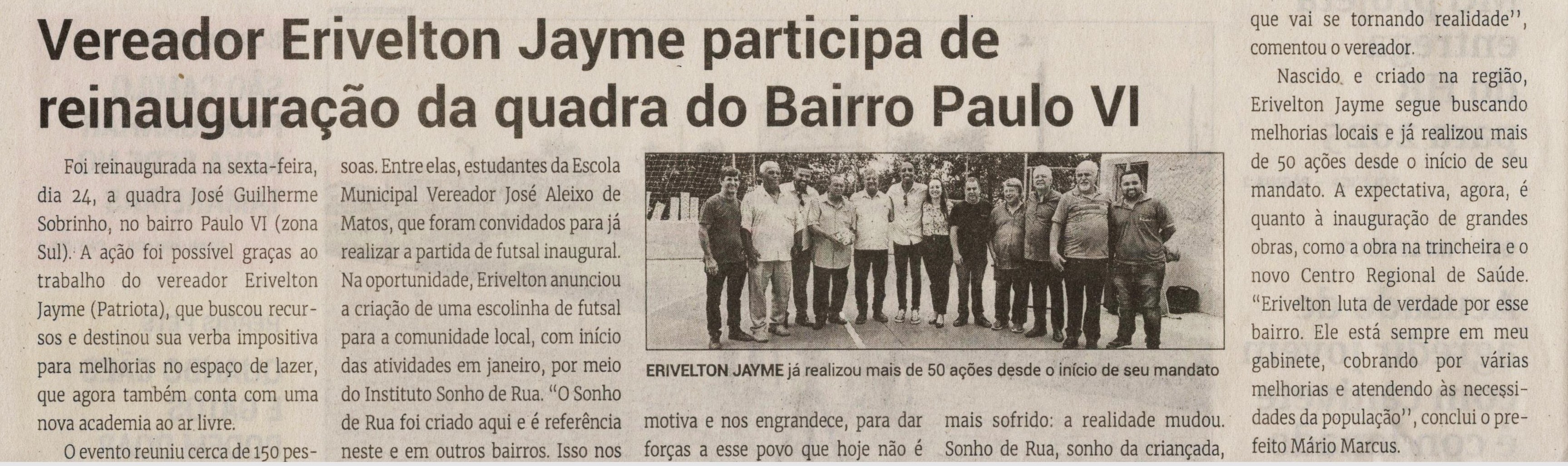 Vereador Erivelton Jayme participa de reinauguração da quadra do Bairro Paulo VI. Jornal Correio da Cidade, Conselheiro Lafaiete de 02 a 08 de dez. de 2023, 1708ª ed., Política, p. 02.