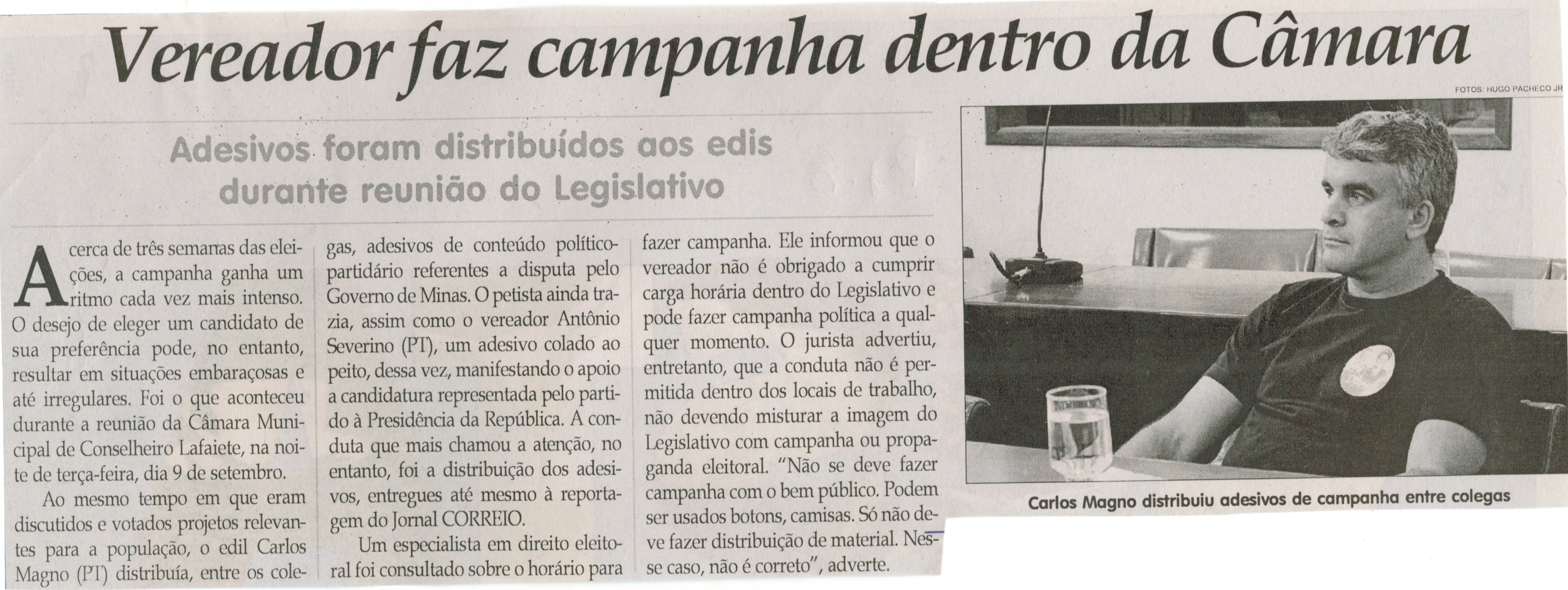 Vereador faz campanha dentro da Câmara: adesivos foram distribuídos aos edis durante reunião do legislativo. Jornal Correio da Cidade, Conselheiro Lafaiete, 13 set. 2014, p. 6.