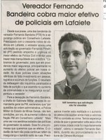 Vereador Fernando Bandeira cobra maior efetivo de policiais em Lafaiete. Jornal Correio da Cidade, Conselheiro Lafaiete, 12 a 18 mar. , 1308ª ed. , Caderno Política, p. 4.