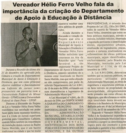  Vereador Hélio Ferro Velho fala da Importância da criação do Departamento de Apoio à Educação à Distância. Jornal Nova Gazeta, 06 jan. 2007, 445ª ed., p. 06.