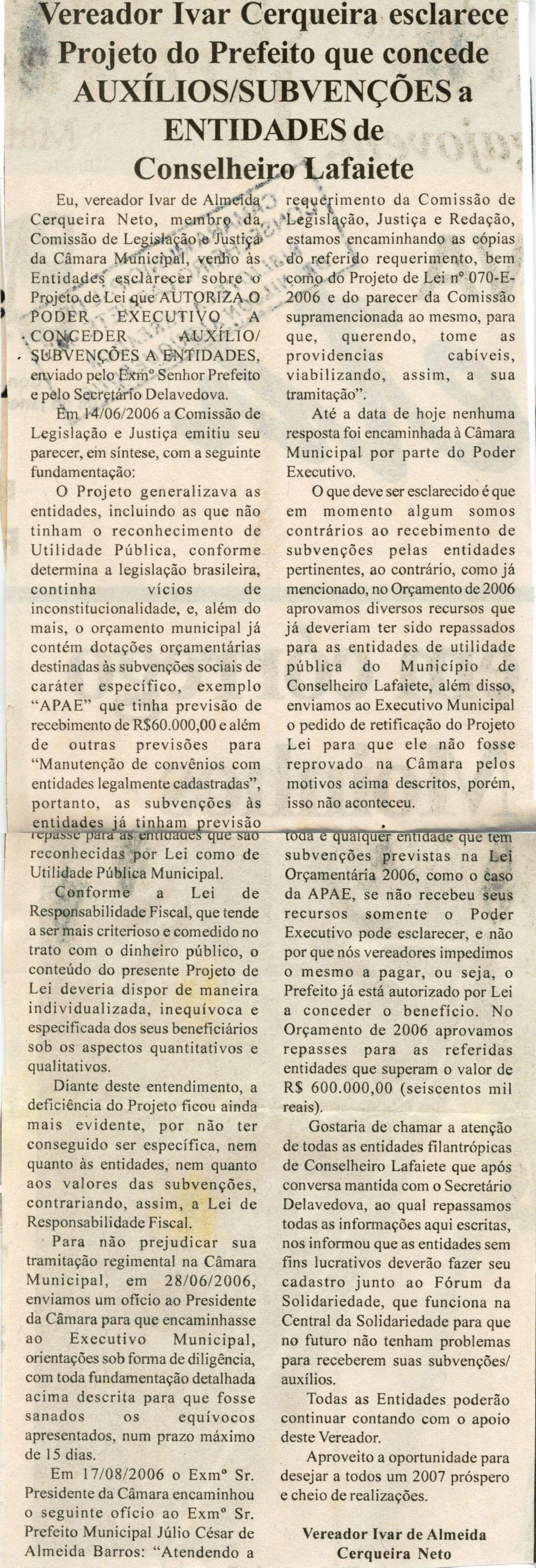 Vereador Ivar Cerqueira esclarece Projeto do Prefeito que concede AUXÍLIOS SUBVENÇÕES  a ENTIDADES  de Conselheiro Lafaiete. Jornal Nova Gazeta, Conselheiro Lafaiete, 06 jan. 2007, 445ª ed. p. 02.