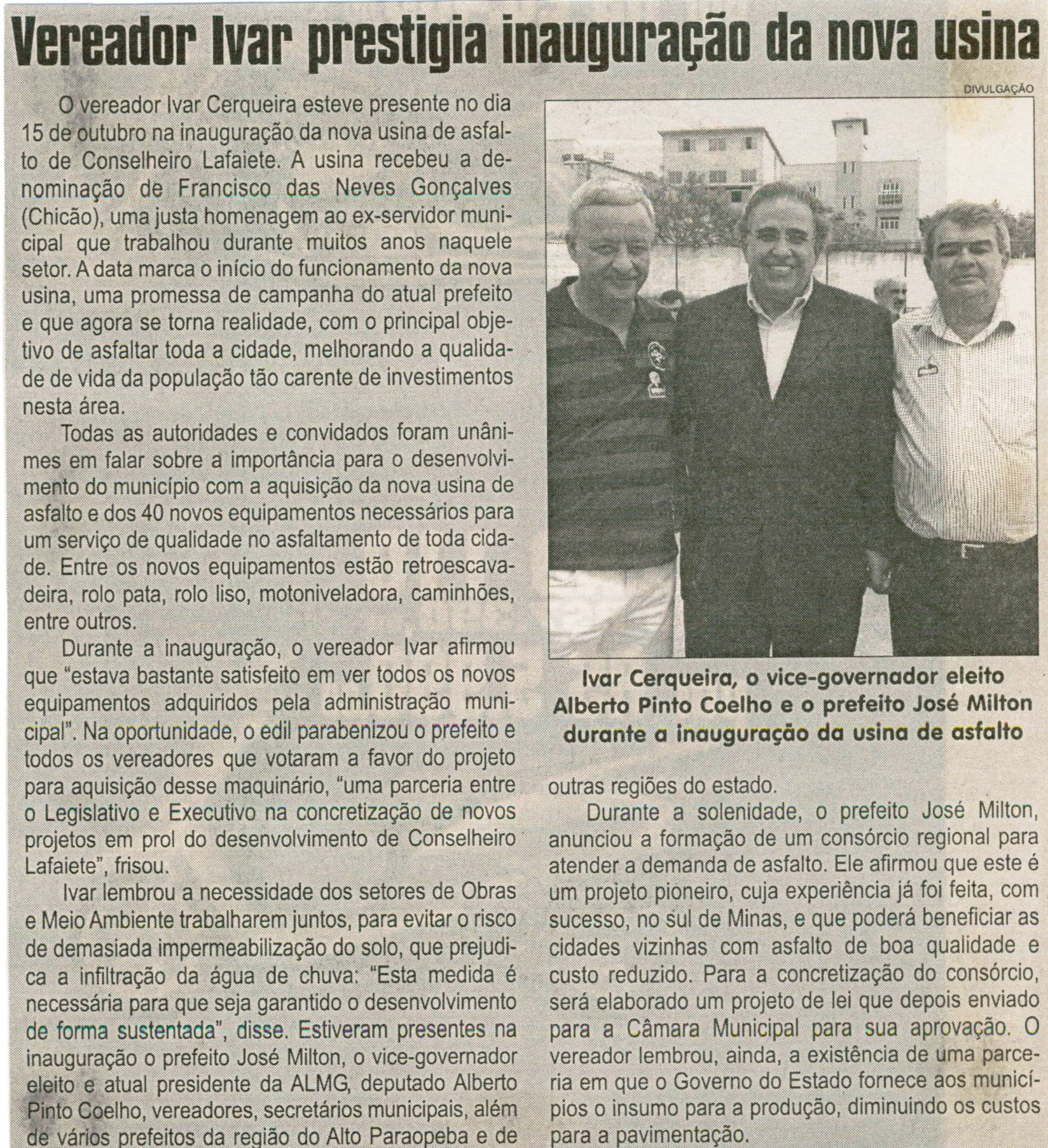 Vereador Ivar prestigia inauguração da nova usina. Jornal Correio da Cidade, Conselheiro Lafaiete, 30 out. 2010, p. 04.