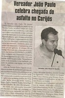 Vereador João Paulo celebra chegada do asfalto no Carijós. Jornal Correio da Cidade, 13 out. 2018 a 19 out. 2018. 1443ª ed., Caderno Política, p. 4.