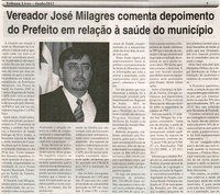 Vereador José Milagres comenta depoimento do Prefeito em relação à saúde do município. Jornal Tribuna Livre, Conselheiro Lafaiete, jun. 2012. p. 07.