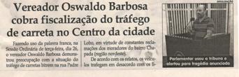 Vereador Oswaldo Barbosa cobra fiscalização do tráfego de carreta no Centro da Cidade. Jornal Correio da Cidade, Conselheiro Lafaiete, 30 jun. 2018 a 06 jul. 2018, 1428ª ed., Caderno Política, p. 6.