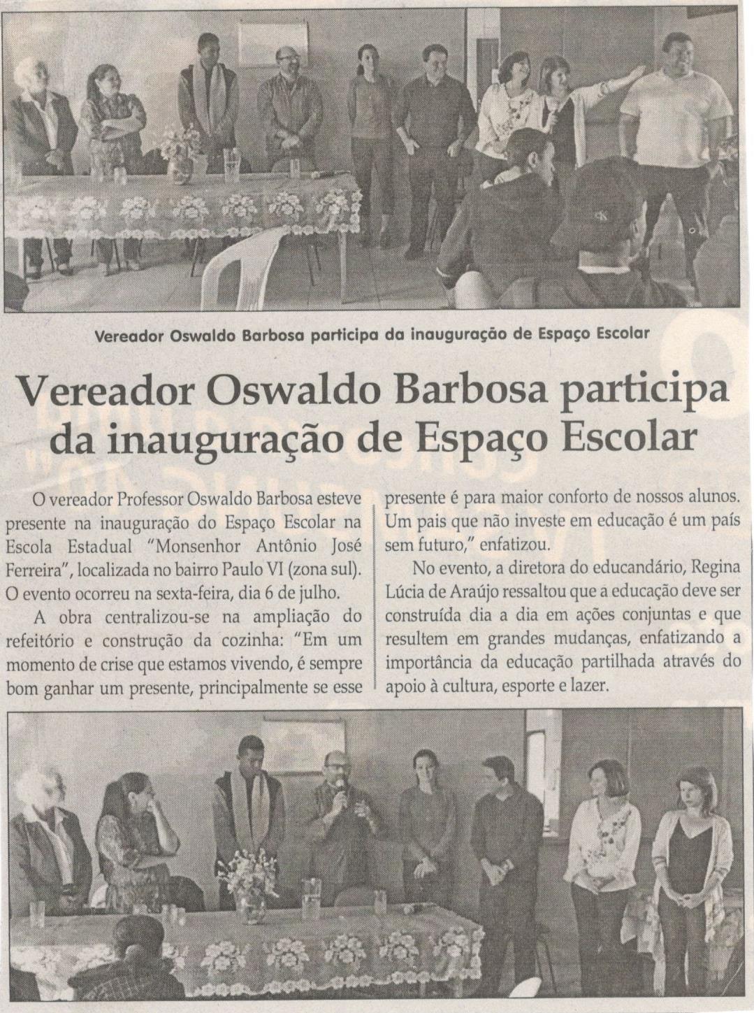 Vereador Oswaldo Barbosa participa da inauguração de Espaço Escolar. Jornal Correio da Cidade, 14 jul. 2018 a 20 jul. 2018. 1430ª ed., Caderno Política, p. 6.