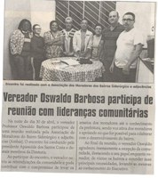 Vereador Oswaldo Barbosa participa de reunião com lideranças comunitárias. Jornal Correio da Cidade, Conselheiro Lafaiete ,05 mai. 2018 a 11 mai. 2018, 1420ª ed., Caderno Política, p. 6.