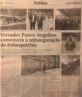 Vereador Pastor Angelino comemora a reinauguração do Poliesportivo. Jornal Correio da Cidade, Conselheiro Lafaiete de 10 a 16 de jun. de 2023, 1683ª ed., Caderno Política, p. 4.