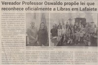 Vereador Professor Oswaldo propõe lei que reconhece oficialmente Libras em Lafaiete. Jornal Correio da Cidade, Conselheiro Lafaiete de 10 a 16 de jun. de 2023, 1683ª ed., Caderno Política, p. 2.