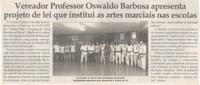 VEREADOR Professor Oswaldo Barbosa apresenta projeto de lei que institui as artes marciais nas escolas. Jornal Correio da Cidade, Conselheiro Lafaiete, 11 a 17 jan. 2020. 1507ª ed., Caderno Política, p. 4.