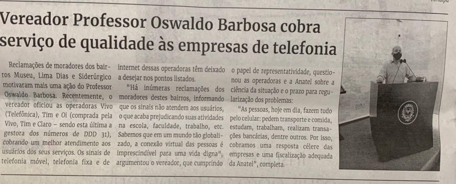 Vereador Professor Oswaldo Barbosa cobra serviço de qualidade às empresas de telefonia. Jornal Correio da Cidade, Conselheiro Lafaiete, 09 de jul. de 2022, 1635ª ed., Caderno Política, p. 4.